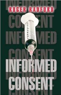 Informed Consent, 2002, Roger Radford